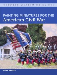 Produktbild: Painting Miniatures for the American Civil War
