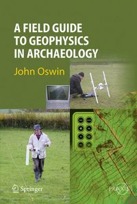 Produktbild: A Field Guide to Geophysics in Archaeology
