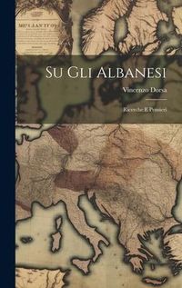 Produktbild: Su Gli Albanesi: Ricerche E Pensieri