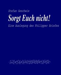 Produktbild: Sorgt Euch nicht!