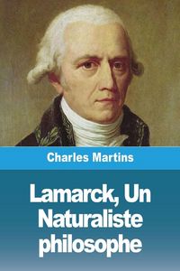 Produktbild: Lamarck, Un Naturaliste philosophe
