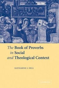 Produktbild: The Book of Proverbs in Social and Theological Context