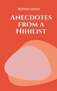 Produktbild: Anecdotes from a Nihilist