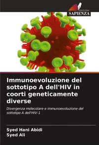 Produktbild: Immunoevoluzione del sottotipo A dell'HIV in coorti geneticamente diverse
