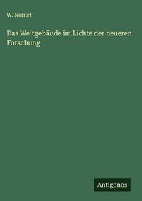 Produktbild: Das Weltgeb&auml;ude im Lichte der neueren Forschung
