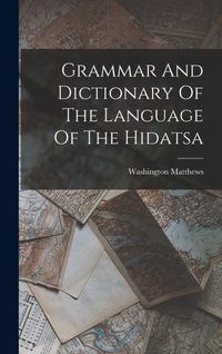 Produktbild: Grammar And Dictionary Of The Language Of The Hidatsa