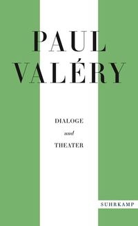 Bild vom Artikel Paul Valéry: Dialoge und Theater vom Autor Paul Valery