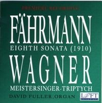 Produktbild: Fuller, D: Sonata 8/op.46/Meistersinger-Triptych