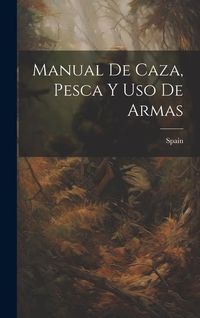 Produktbild: Manual De Caza, Pesca Y Uso De Armas