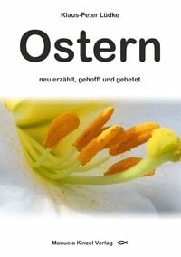 Produktbild: Ostern neu erz&auml;hlt, gehofft und gebetet