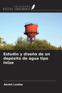 Produktbild: Estudio y dise&ntilde;o de un dep&oacute;sito de agua tipo Intze