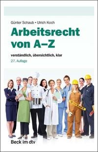 'Arbeitsrecht Von A-Z' Von 'Günter Schaub' - Buch - '978-3-406-78983-0'