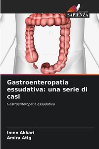 Produktbild: Gastroenteropatia essudativa: una serie di casi