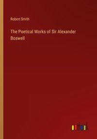 Produktbild: The Poetical Works of Sir Alexander Boswell
