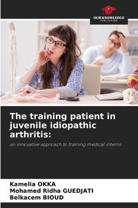 Produktbild: The training patient in juvenile idiopathic arthritis: