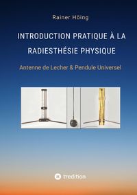 Produktbild: Introduction Pratique &agrave; la Radiesth&eacute;sie Physique