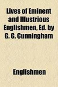 Produktbild: Lives of Eminent and Illustrious Englishmen, Ed. by G. G. Cunningham