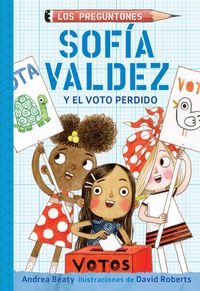 Bild vom Artikel Sofía Valdez Y El Voto Perdido / Sofia Valdez and the Vanishing Vote vom Autor Andrea Beaty