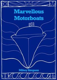 Produktbild: Marvellous Motorboats (Mikey Simpson Children's Books, #9)