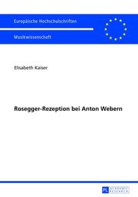 Produktbild: Rosegger-Rezeption bei Anton Webern