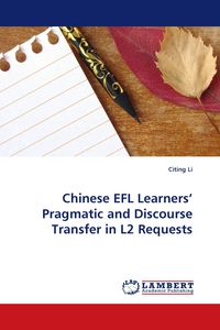 Produktbild: Chinese EFL Learners'' Pragmatic and Discourse Transfer in L2 Requests