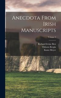Produktbild: Anecdota From Irish Manuscripts; Volume 3