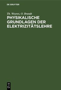 Produktbild: Physikalische Grundlagen der Elektrizit&auml;tslehre