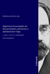 Allgemeine Encyclopädie der Wissenschaften und Künste in