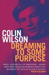 Bild vom Artikel Dreaming To Some Purpose vom Autor Colin Wilson
