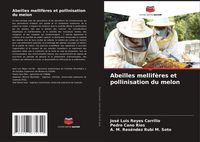 Produktbild: Abeilles mellif&egrave;res et pollinisation du melon