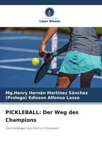 Produktbild: PICKLEBALL: Der Weg des Champions