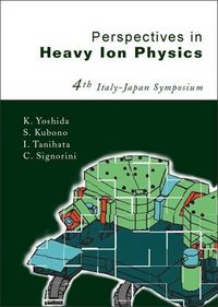 Produktbild: Perspectives in Heavy Ion Physics, Proceedings of the 4th Italy-Japan Symposium
