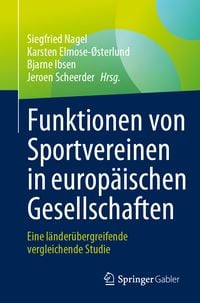 Bild vom Artikel Funktionen von Sportvereinen in europäischen Gesellschaften vom Autor Siegfried Nagel