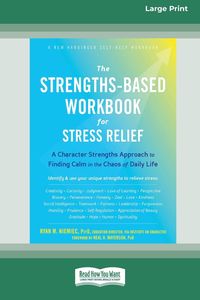 Bild vom Artikel The Strengths-Based Workbook for Stress Relief vom Autor Ryan Niemiec