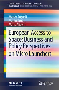Produktbild: European Access to Space: Business and Policy Perspectives on Micro Launchers