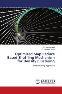 Produktbild: Optimized Map Reduce Based Shuffling Mechanism for Density Clustering