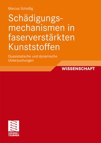 Produktbild: Sch&auml;digungsmechanismen in faserverst&auml;rkten Kunststoffen