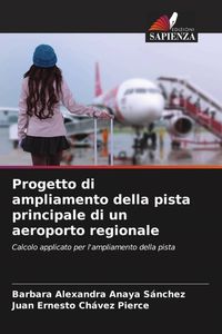 Produktbild: Progetto di ampliamento della pista principale di un aeroporto regionale