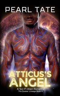 Produktbild: Atticus's Angel - A Sci-Fi Alien Romance (The Quasar Lineage, #9)