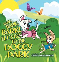 Produktbild: Bark, Bark, Bark! Let's Go to the Doggy Park