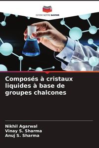 Produktbild: Compos&eacute;s &agrave; cristaux liquides &agrave; base de groupes chalcones