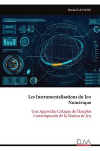 Produktbild: Les Instrumentalisations du Jeu Num&eacute;rique