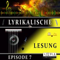 Produktbild: Lyrikalische Lesung Episode 7