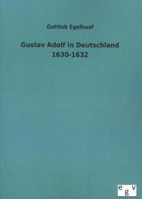 Produktbild: Gustav Adolf in Deutschland 1630-1632
