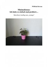 Produktbild: Minimalismus: Ich habe es einfach mal probiert...