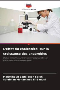Produktbild: L'effet du cholest&eacute;rol sur la croissance des ana&eacute;robies