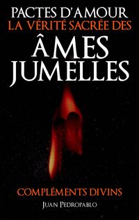 Produktbild: Pactes D'Amour - La Verite Sacree des Ames Jumelles