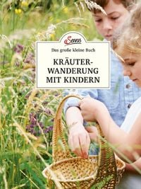 Bild vom Artikel Das große kleine Buch: Kräuterwanderung mit Kindern vom Autor Ines Scheiblhofer