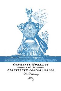 Produktbild: Commerce, Morality and the Eighteenth-Century Novel
