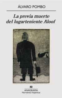 Produktbild: La previa muerte del lugarteniente Aloof